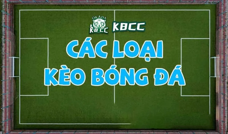 các loại kèo bóng đá