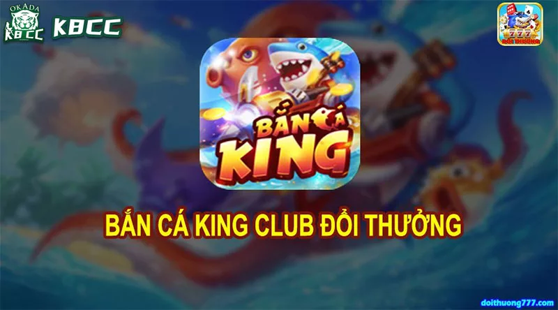 Cổng game bắn cá king